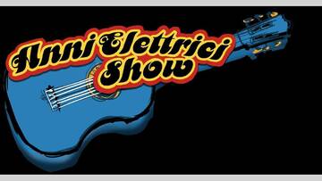 Dal 1°al 3 settembre tornano gli “Anni Elettrici Show-Sounds Parade”: tra musica, cooperazione e attualità