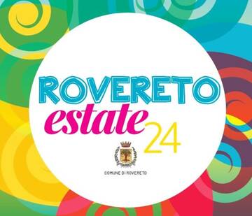  In partenza il programma di Rovereto Estate 2024